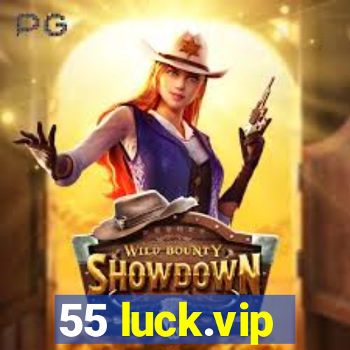 55 luck.vip